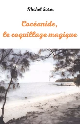 Cocéanide, le coquillage magique