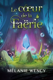 Le cœur de la Faërie