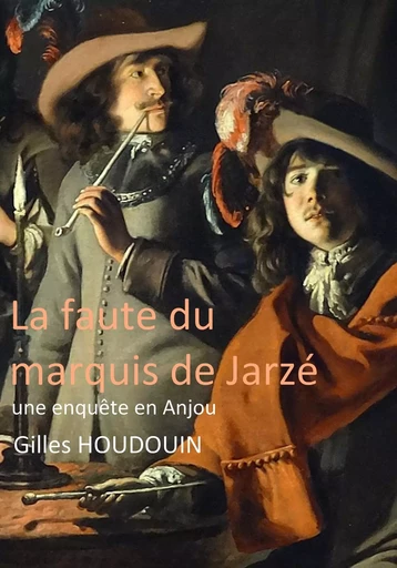 La faute du marquis de Jarzé - Gilles HOUDOUIN - Bookelis