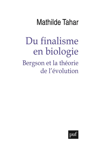 Du finalisme en biologie - Mathilde Tahar - Humensis