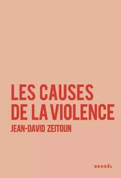 Les Causes de la violence