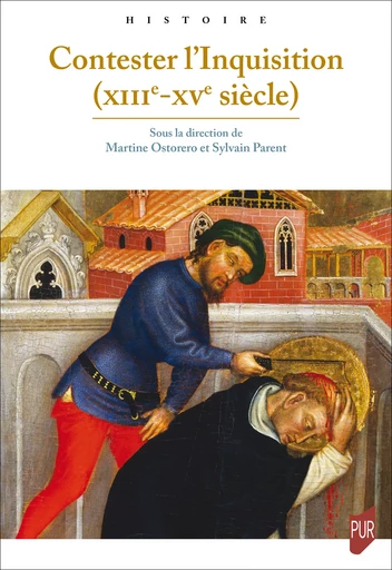 Contester l’Inquisition (XIIIe-XVe siècle) -  - Presses universitaires de Rennes