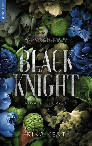 Black Knight, Royal Elite Tome 4 - Rina Kent - BMR