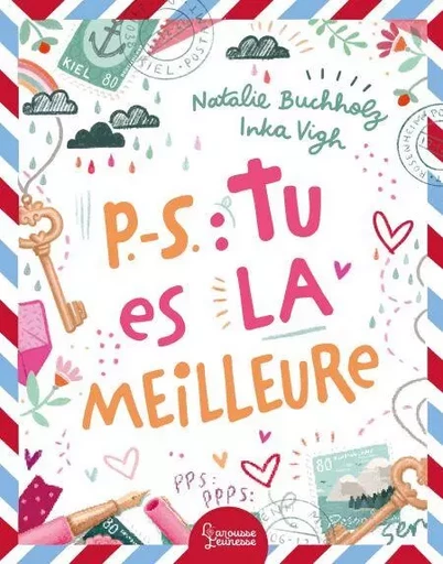 P.-S. : Tu es la meilleure - Natalie Buchholz - Larousse