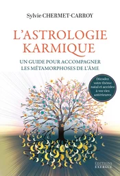 L'Astrologie karmique - Un guide pour accompagner les métamorphoses de l'âme