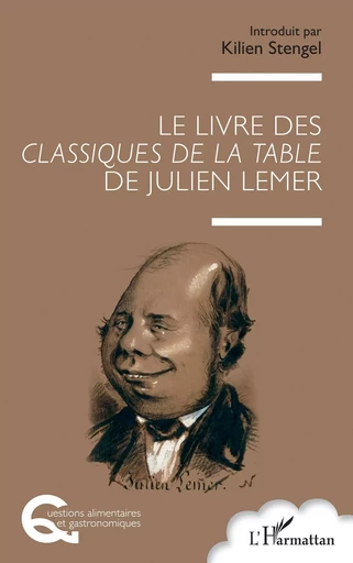 Le livre des Classiques de la table de Julien Lemer -  - Editions L'Harmattan