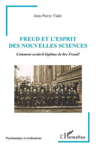 Freud et l’Esprit des Nouvelles Sciences - Jean-Pierre Vidal - Editions L'Harmattan