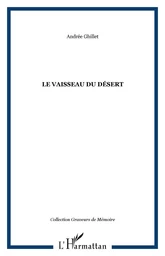 LE VAISSEAU DU DÉSERT