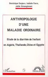 Anthropologie d'une maladie ordinaire