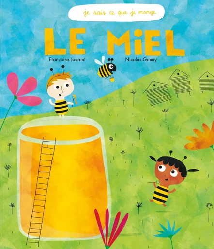 Le Miel - Françoise Laurent - Les Editions du Ricochet