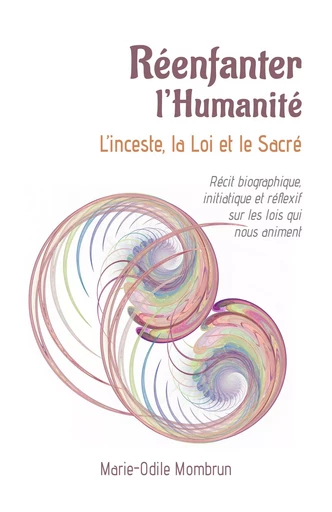 Réenfanter l'Humanité - Marie-Odile Mombrun - Librinova