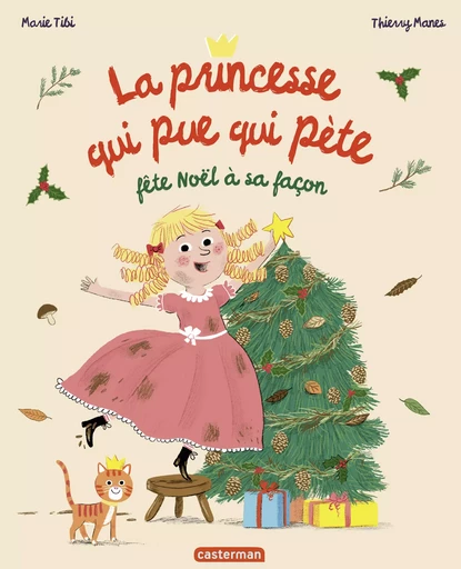 La Princesse qui pue qui pète fête Noël à sa façon - Grand format - Marie Tibi - Casterman Jeunesse