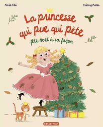 La Princesse qui pue qui pète fête Noël à sa façon - Grand format