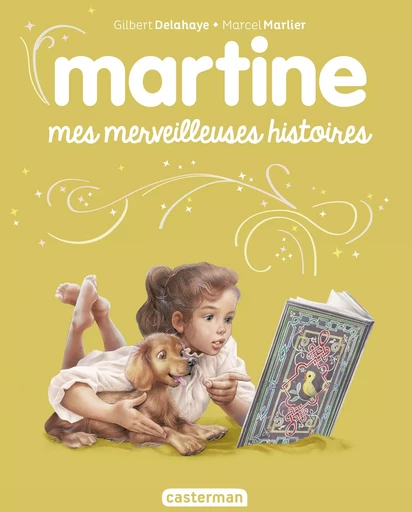 Recueil Martine- Mes merveilleuses histoires - Gilbert Delahaye - Casterman Jeunesse