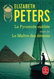 La Pyramide oubliée suivi de Le Maître des démons