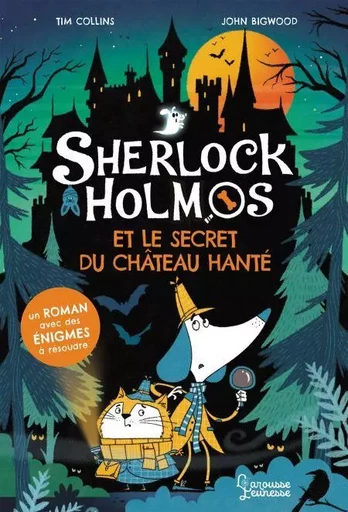 Sherlock Holmos et le secret du château hanté - Tim Collins - Larousse