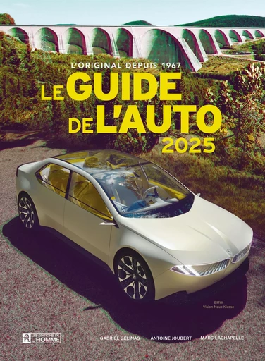 Le guide de l'auto 2025 - Gabriel Gélinas, Antoine Joubert, Marc Lachapelle - Les Éditions de l'Homme