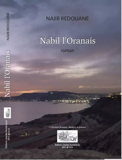 NABIL L'ORANAIS - Najib Redouane - Éditions Libertés Numériques