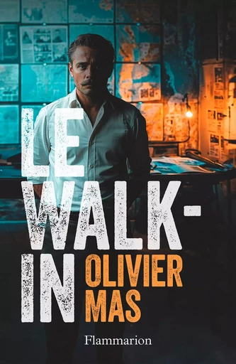 Le Walk-in - Olivier Mas - Flammarion