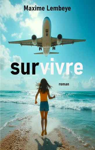 Survivre - Maxime Lembeye - Librinova