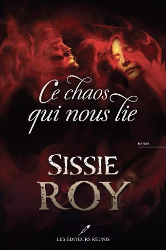 Ce chaos qui nous lie - Sissie Roy - Les Éditeurs réunis