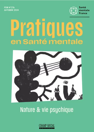 PSM 3-2024 / n° 276 : Nature et vie psychique - Collectif d'auteurs - Champ social Editions