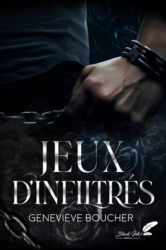 Jeux d'infiltrés - Geneviève Boucher - Black Ink Editions