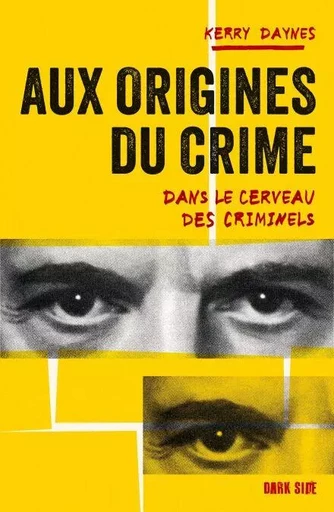 Aux origines du crime - Kerry Daynes - Hachette Pratique