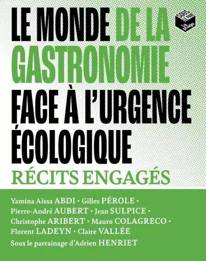 Le monde de la gastronomie face à l'urgence écologique -  Collectif d'auteurs - La Plage