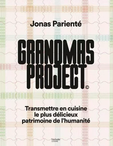 Grandmas project - Jonas Parienté - Hachette Pratique