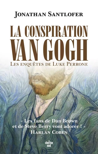 La Conspiration Van Gogh - Jonathan SANTLOFER - Cherche Midi