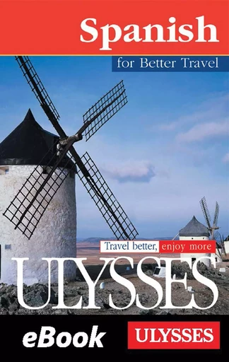 Spanish for Better Travel in Spain -  Collectif Ulysse - Ulysse