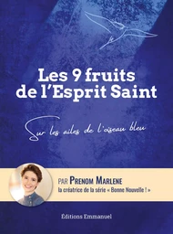 Les 9 fruits de l’Esprit Saint