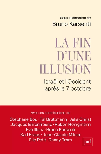 La fin d'une illusion. Israël et l'Occident après le 7 octobre - Bruno Karsenti - Humensis