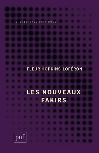 Les Nouveaux Fakirs - Fleur Hopkins-Loféron - Humensis