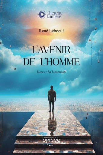 L'avenir de l'Homme - René Leboeuf - Éditions Persée