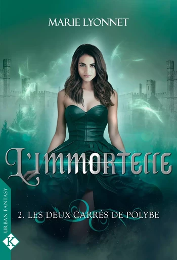 L'immortelle - T2 - Les Deux carrés de Polybe - Marie Lyonnet - Éditions Kadaline