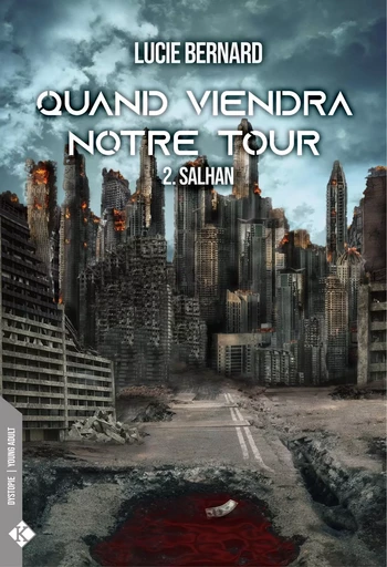 Salhan - Quand viendra notre tour T2 - Lucie Bernard - Éditions Kadaline