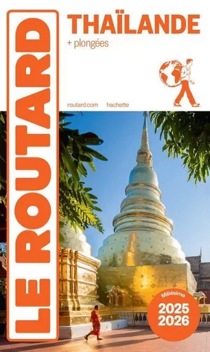 Guide du Routard Thaïlande 2025/26 -  Collectif - Hachette Tourisme