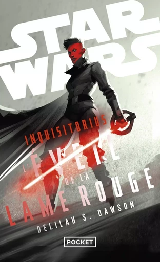 Star Wars - Inquisitorius : L'Éveil de la lame rouge - Delilah S. Dawson - Univers Poche