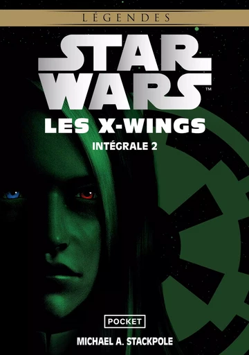 Star Wars Intégrale Les X-Wings tome 2 - Michael A. Stackpole - Univers Poche