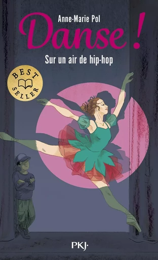 Danse ! - tome 04 : Sur un air de hip-hop - Anne-Marie Pol - Univers Poche