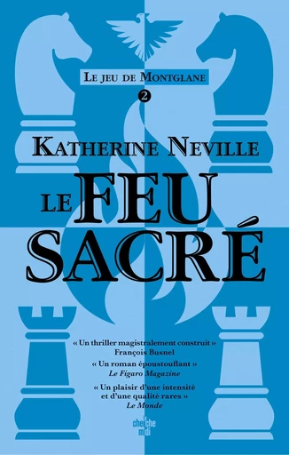 Le jeu de Montglane : 2 - Le feu sacré - Katherine Neville - Cherche Midi