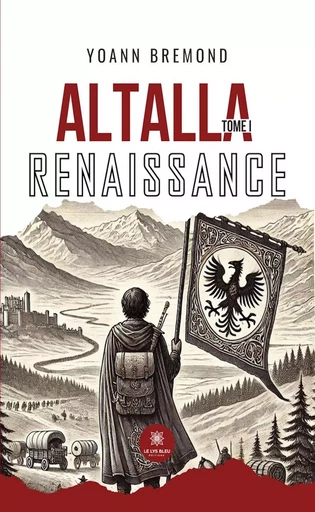 Altalla - Tome 1 - Yoann BREMOND - Le Lys Bleu Éditions