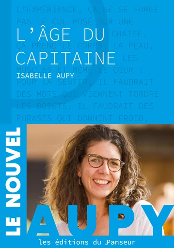 L'âge du Capitaine - Isabelle Aupy - Les éditions du Panseur