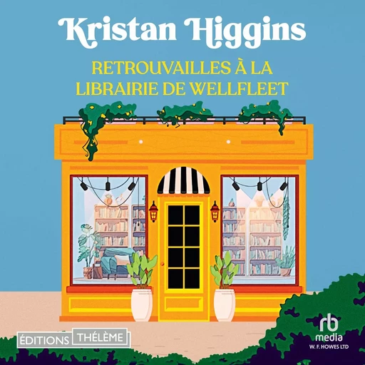 Retrouvailles à la librairie de Wellfleet - Kristan Higgins - Editions Theleme from W. F. Howes