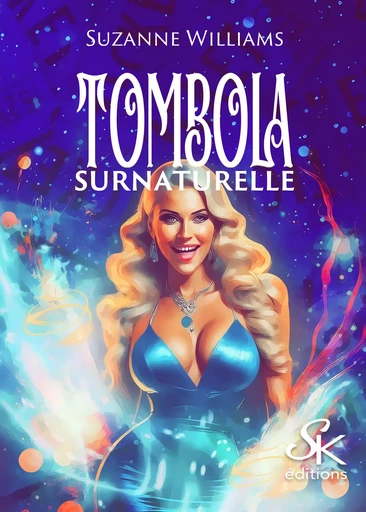 Tombola Surnaturelle - Suzanne Williams - Éditions Sharon Kena