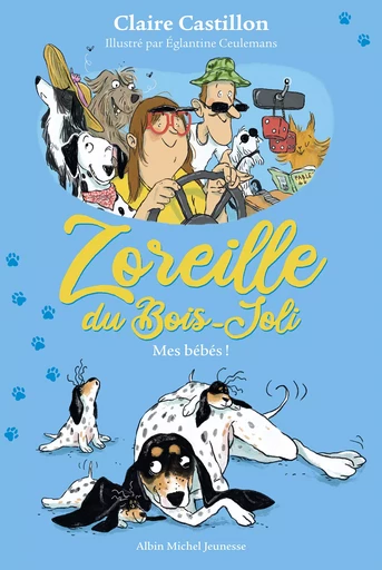 Zoreille du Bois-Joli - tome 3 - Mes bébés ! - Claire Castillon - Albin Michel