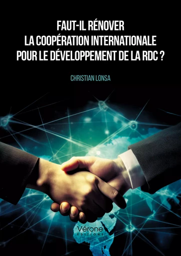 Faut-il rénover la coopération internationale pour le développement de la RDC ? - Christian Lonsa - Editions Vérone