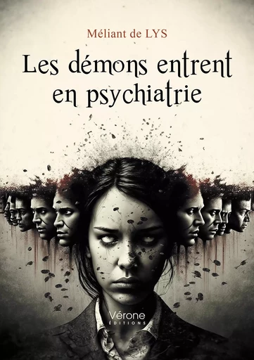 Les démons entrent en psychiatrie - de Lys Méliant - Editions Vérone